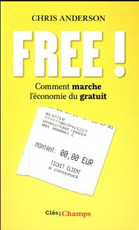 Produktbild: Free ! : comment marche l'&eacute;conomie du gratuit