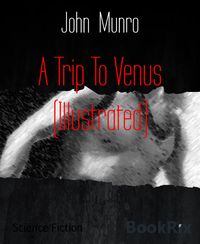 Produktbild: A Trip To Venus (Illustrated)