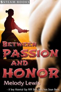 Produktbild: Between Passion and Honor - A Sexy Historical Gay Asian M/M Erotic Romance from Steam Books