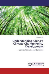 Produktbild: Liu, L: Understanding China's Climate Change Policy Developm