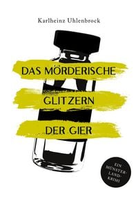 Produktbild: Das m&ouml;rderische Glitzern der Gier