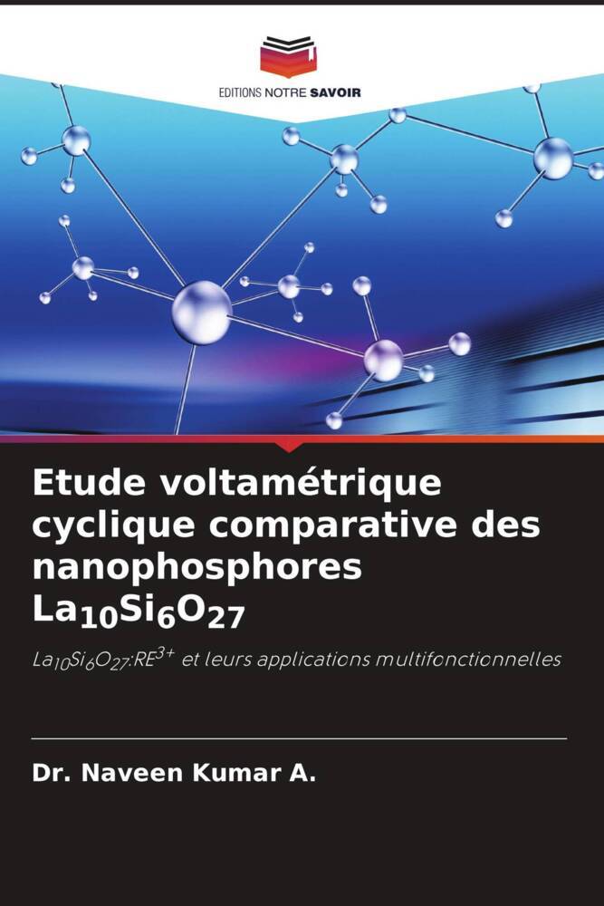 Produktbild: Etude voltam&eacute;trique cyclique comparative des nanophosphores La10Si6O27
