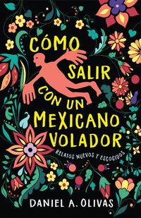 Produktbild: C&oacute;mo Salir Con Un Mexicano Volador
