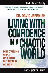 Produktbild: The Living with Confidence in a Chaotic World Bible Study Participant's Guide