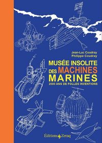 Produktbild: Musee Insolite des Machines Marines : 2000 Ans de Folles Inventions