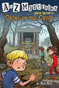 Produktbild: A to Z Mysteries Super Edition #13: Crime in the Crypt
