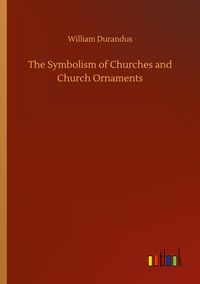 Produktbild: The Symbolism of Churches and Church Ornaments