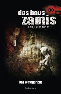 Produktbild: Das Haus Zamis 30 - Das Femegericht