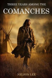 Produktbild: Three Years Among the Comanches (Expanded, Annotated)