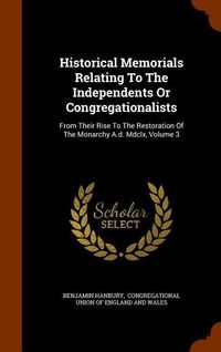 Produktbild: Historical Memorials Relating To The Independents Or Congregationalists
