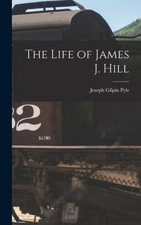 Produktbild: The Life of James J. Hill