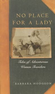 Produktbild: No Place for a Lady: Tales of Adventurous Women Travelers