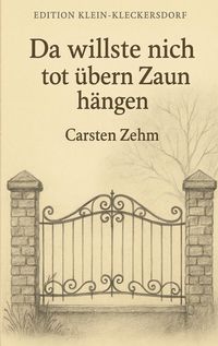 Produktbild: Da willste nich tot &uuml;bern Zaun h&auml;ngen
