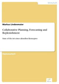 Produktbild: Collaborative Planning, Forecasting and Replenishment