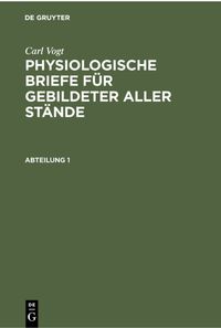 Produktbild: Physiologische Briefe f&uuml;r gebildeter aller St&auml;nde. Abteilung 1