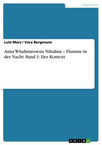 Produktbild: Anna Wladimirowna Nikulina - Flamme in der Nacht. Band 1: Der Kontext