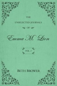 Produktbild: The Unselected Journals of Emma M. Lion