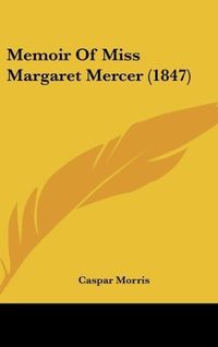 Produktbild: Memoir Of Miss Margaret Mercer (1847)