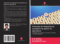 Produktbild: Promo&ccedil;&atilde;o da integra&ccedil;&atilde;o da perspetiva de g&eacute;nero na agricultura