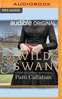 Bild vom Artikel Wild Swan: A Story of Florence Nightingale vom Autor Patti Callahan