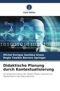 Produktbild: Gamboa Graus, M: Didaktische Planung durch Kontextualisierun