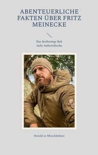 Produktbild: Abenteuerliche Fakten &uuml;ber Fritz Meinecke