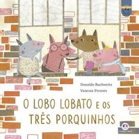 Produktbild: O lobo Lobato e os tr&ecirc;s porquinhos