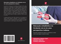 Produktbild: Educa&ccedil;&atilde;o ortod&ocirc;ntica no Ocidente vis-&agrave;-vis uma perspectiva indiana