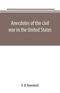 Produktbild: Anecdotes of the civil war in the United States