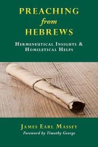 Produktbild: Preaching from Hebrews: Hermeneutical Insights & Homiletical Helps