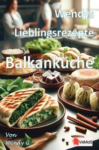 Produktbild: Wendys Lieblingsrezepte - Balkank&uuml;che