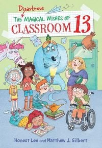Produktbild: The Disastrous Magical Wishes of Classroom 13
