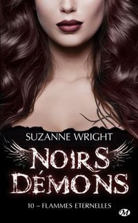 Produktbild: Noirs d&eacute;mons, T10 : Flammes &eacute;ternelles