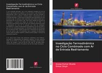 Produktbild: Investiga&ccedil;&atilde;o Termodin&acirc;mica no Ciclo Combinado com Ar de Entrada Resfriamento