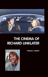 Produktbild: The Cinema of Richard Linklater