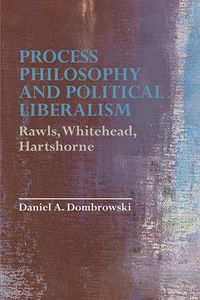 Produktbild: Process Philosophy and Political Liberalism