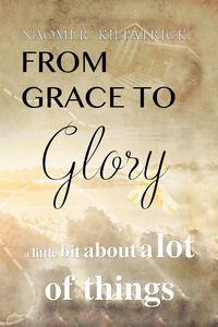 Produktbild: From Grace to Glory. . .