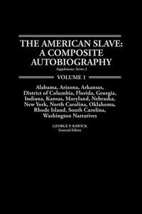 Produktbild: The American Slave--Alabama, Arkansas, Dist. of Columbia, Florida, Georgia, Indiana, Kansas, Maryland, Nebraska, New York, N. Carolina, Oklahoma, Rhod