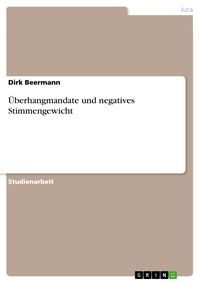 Produktbild: &Uuml;berhangmandate und negatives Stimmengewicht