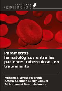 Produktbild: Par&aacute;metros hematol&oacute;gicos entre los pacientes tuberculosos en tratamiento