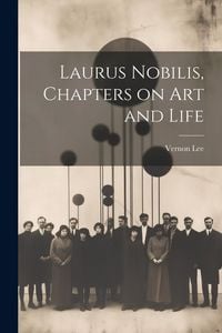 Produktbild: Laurus Nobilis, Chapters on Art and Life