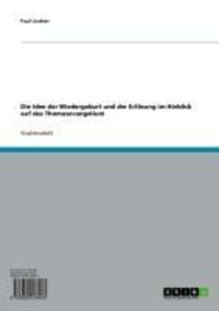 Produktbild: Die Idee der Wiedergeburt und der Erl&ouml;sung im Hinblick auf das Thomasevangelium