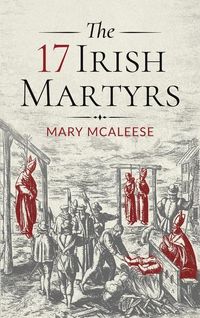 Produktbild: McAleese, M: 17 Irish Martyrs