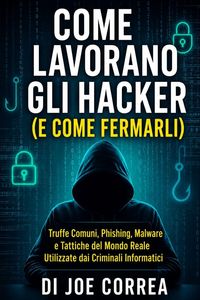 Produktbild: Come Lavorano Gli Hacker (E Come Fermarli)