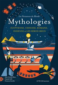 Produktbild: Mythologies &eacute;gyptienne, chinoise, romaine, indienne et les h&eacute;ros