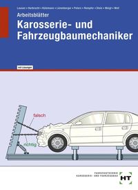Bild vom Artikel Arbeitsblätter mit eingetragenen Lösungen Karosserie- und Fahrzeugbaumechaniker vom Autor Eckhard Woll