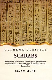Produktbild: Scarabs The History, Manufacture and Religious Symbolism of the Scarab&aelig;us