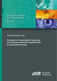 Produktbild: Principles of Catastrophic Forgetting for Continual Semantic Segmentation in Automated Driving
