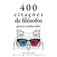 Produktbild: 400 cita&ccedil;&otilde;es de fil&oacute;sofos pouco conhecidos