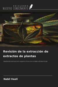 Produktbild: Revisi&oacute;n de la extracci&oacute;n de extractos de plantas